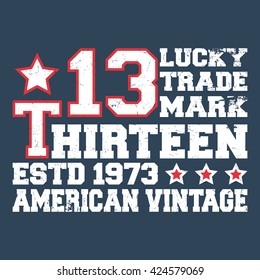 T-shirt print design. Number thirteen vintage stamp. Printing and badge applique label t-shirts, jeans, casual wear. Vector illustration.