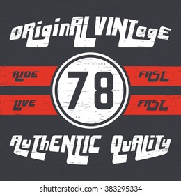 T-shirt print design. Original vintage stamp - ride fast, live fast. Printing and badge applique label t-shirts, jeans, casual wear. Vector illustration.