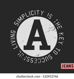 T-shirt print design. Quote vintage stamp. Printing and badge applique label t-shirts, jeans, casual wear. Vector illustration.