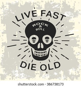 T-shirt print design. Rock and roll vintage stamp. Live fast - die old. Printing and badge applique label t-shirts, jeans, casual wear. Vector illustration.
