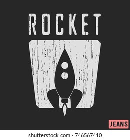 T-shirt print design. Rocket vintage stamp. Printing and badge applique label t-shirts, jeans, casual wear. Vector illustration.
