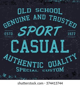 T-shirt print design. Sport casual vintage poster. Printing and badge applique label t-shirts. Vector illustration.