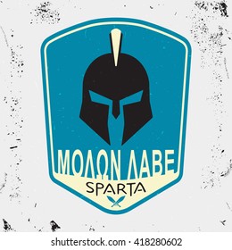 T-shirt print design. T-shirt stamp. Spartan motto - Molon labe - Come and take. Printing and badge applique label t-shirts, jeans, casual wear. Vector illustration.