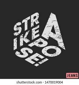 T-shirt print design. Strike a pose vintage stamp. Printing and badge, applique, label, tag t shirts, jeans, casual and urban wear. Vector illustration.