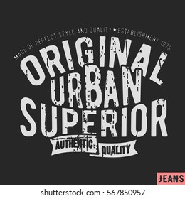 T-shirt print design. Urban superior vintage stamp. Printing and badge applique label t-shirts, jeans, casual wear. Vector illustration