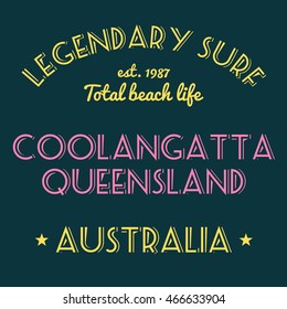 T-shirt print design vector. Surfing typography tshirt project. Legendary surf - Coolangatta, Queensland, Australia.