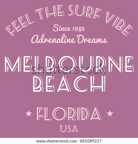 T-shirt print design vector. Surfing typography tshirt project. Melbourne Beach, Florida, USA.