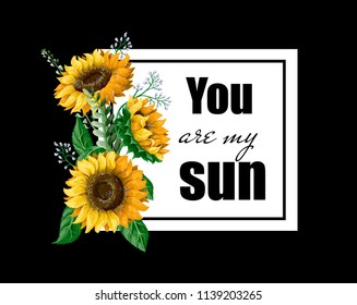 T-shirt print with Sunflowers and slogan. 