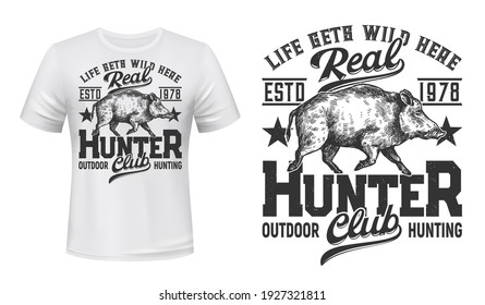 Tshirt print with wild boar, vector mascot for hunting club, white apparel mockup with sketch wild pig and lettering. T shirt uniform activewear template, monochrome print, badge or tattoo with boar