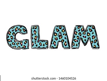T-shirt print with word GLAM leopard textured. Fashionable design for t-shirt. Vector.