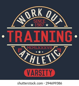  T-shirt Printing design, typography graphics, Training and work out vector illustration Badge Applique Label.