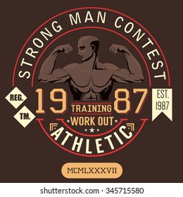 T-shirt Printing design, typography graphics, strong man contest, trening and work out vector illustration Badge Applique Label.