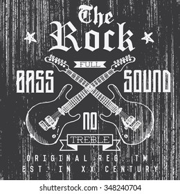 T-shirt Printing design, typography graphics, The Rock full bass sound vector illustration with  grunge crossed guitars hand drawn sketch. Badge Applique Label.