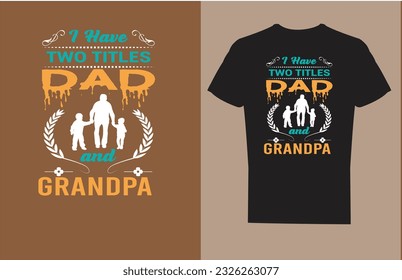 #tshirt
#quotes
#lettering
Father's T Shirt Design