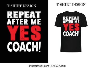  t-shirt Repeat After Me Yes Coaching