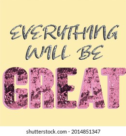 T-shirt slogan Everything will be great.