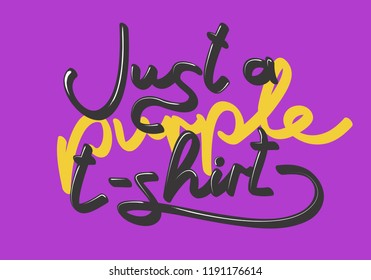 T-shirt slogan. Image for printing on t-shirt
