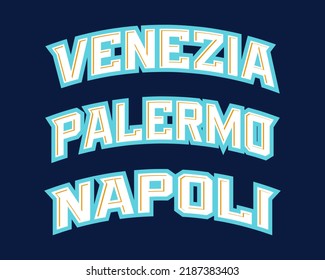 T-shirt stamp logo, Italy Sport wear lettering Venezia, Palermo, Napoli (translation) tee print, athletic apparel design shirt graphic print