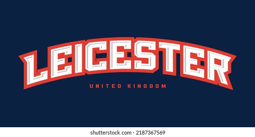T-shirt Stamp Logo, UK Sport Wear Lettering Leicester Tee Print, Athletic Apparel Design Shirt Graphic Print