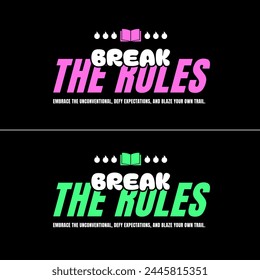 Tshirt Street Style Quote Break The Rules