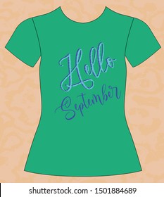 T-Shirt, template,Hello September.
Illustration text