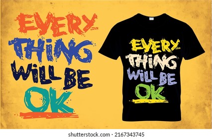 T-shirt with text; everything is fine; Colorful typography for printing on clothes