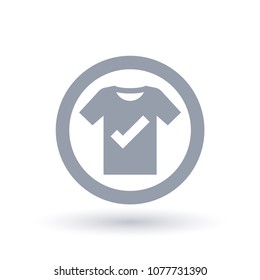 T-shirt tick icon. Mens tee shirt check mark symbol. Clothing select sign in circle outline. Vector illustration.