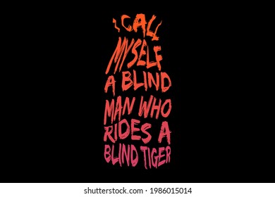 T-shirt Title I call myself a blind man who rides a blind tiger color red and pink