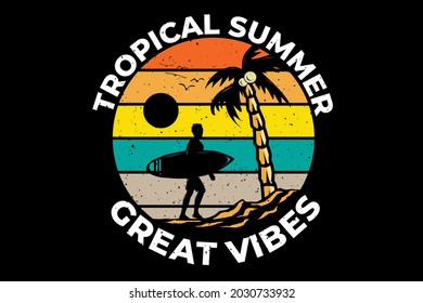 T-shirt tropical summer great vibes surfing