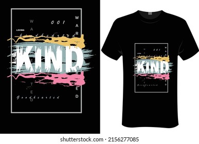 T-shirt vector design, kind  | royalty-free modern stylish Vector illustration for print tee shirt, packaging, poster, mug, tote bag, merchandise and other uses.Eps 10 editable file.