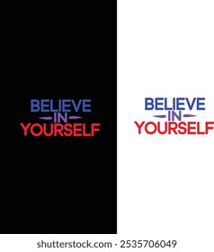 T-Shirt Vector Design For Print With Slogan - Believe In Yourself.