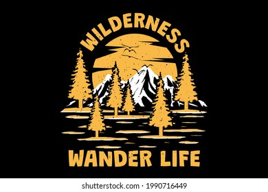 T-shirt wilderness wander life mountain pine tree retro vintage style hand drawn