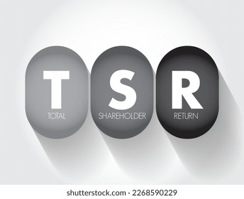 TSR Total Shareholder Return - measure of the performance of different companies' stocks and shares over time, acronym text concept background