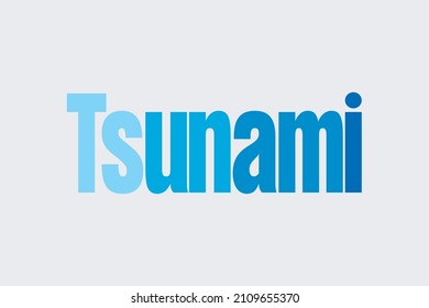 Tsunami Flat typography text vector design. Natural disasters awareness typography for poster,  banner, sticker, and  t-shirt design.  