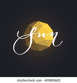 Ttiangulated Sun with calligraphy hand drawing lettering.