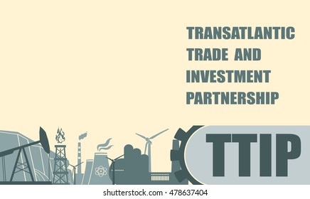 TTIP - Transatlantic Trade and Investment Partnership. Europe and USA association