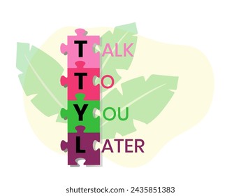 TTYL - Talk To You Later acronym. business concept background. vector illustration concept with keywords and icons. lettering illustration with icons for web banner, flyer