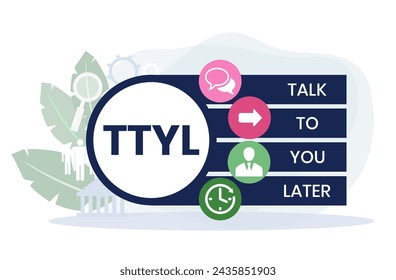 TTYL - Talk To You Later acronym. business concept background. vector illustration concept with keywords and icons. lettering illustration with icons for web banner, flyer