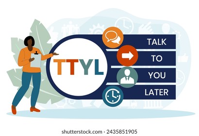 TTYL - Talk To You Later acronym. business concept background. vector illustration concept with keywords and icons. lettering illustration with icons for web banner, flyer