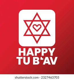 Tu B’Av or Tu Beav (Fifteenth of Av in Hebrew) Jewish holiday of love. poster Valentine's Day in Israel. Vector template, background, web, banner, flyer, sticker, social media post, suitable for sale.