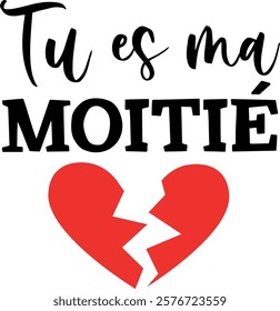 Tu es ma moitié (eng: You are my other half) vector hand drawn lettering in French