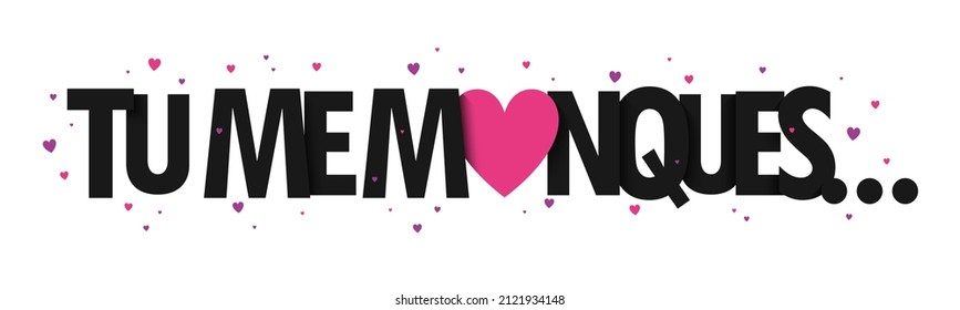 TU ME MANQUES... (I MISS YOU in French) black and pink vector typography banner with hearts