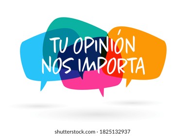 Tu opinion nos importa, your opinion matters in spanish language