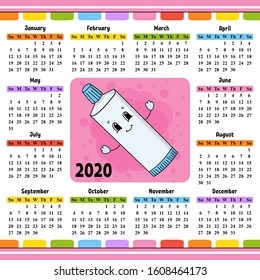Tube of toothpaste. Calendar for 2020 with a cute character. Fun and bright design. Isolated color vector illustration. Cartoon style.