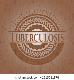 Tuberculosis badge with wood background