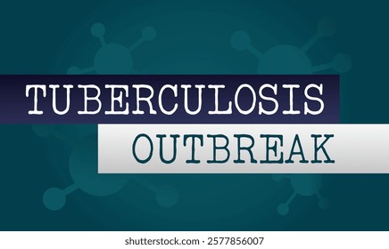 Tuberculosis outbreak. Modern vector illustration with typewriter text, gradient background and bacteria cells. Health concept.