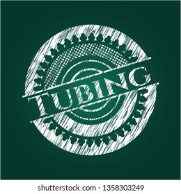 Tubing written with chalkboard texture