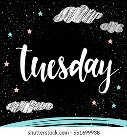 Tuesday. Abstract lettering for card, invitation, t-shirt, poster, banner, placard, diary, album, sketch book cover. Hand drawn tuesday letters isolated on stylish doodle background