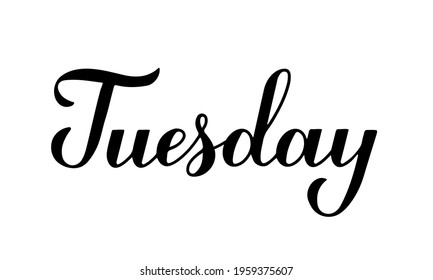 Tuesday calligraphy hand lettering isolated on white. Handwritten typography poster. Vector template for banner, sticker, t-shirt, etc.