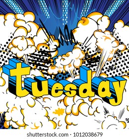 Tuesday - Comic book style word on abstract background.